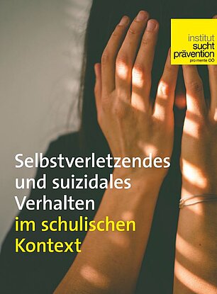 Selbstverletztendes und suizidales Verhalten im Schulkontext