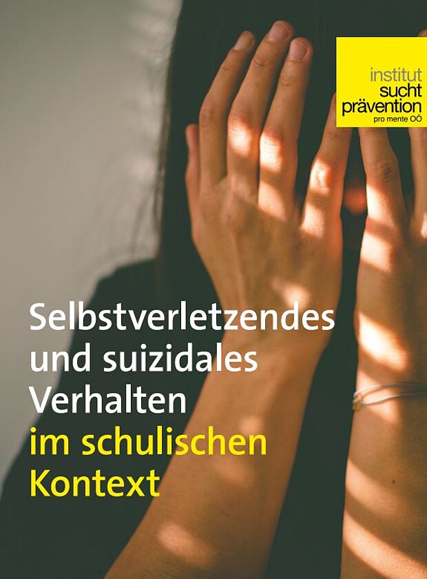 Selbstverletztendes und suizidales Verhalten im Schulkontext